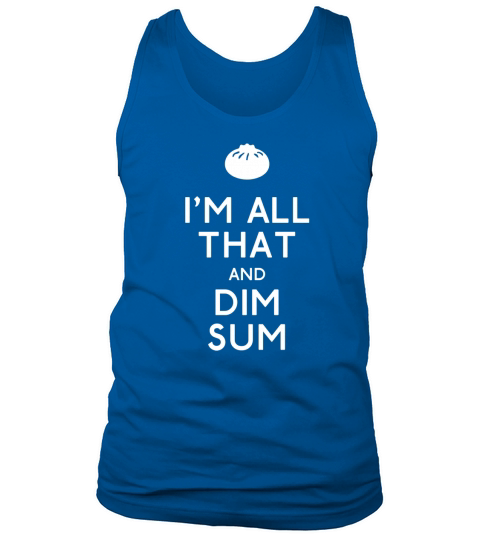 Im All That and Dim Sum Tank Top Unisex
