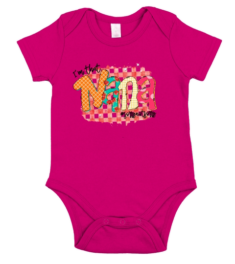 I m that nana #sorrynotsorry sublimation Short Sleeve Baby One-Piece