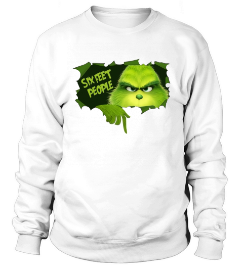 Six Feet People  Grinch Sweatshirt Unisex