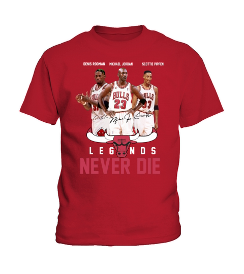 Dennis Rodman Michael Jordan Cottie Pippen Legends never die t-shirt Kids T-Shirt