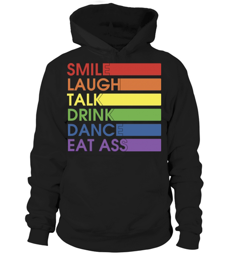 Smile Laugh Talk Drink Dance Hoodie Unisex