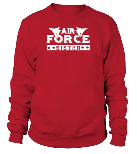 Air Force Sister Shirt Sweatshirt Unisex