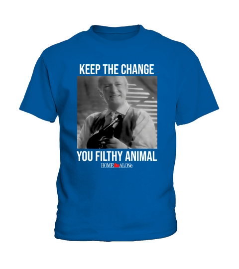 Keep The Change You Filthy Animal Home Alone Kids T-Shirt