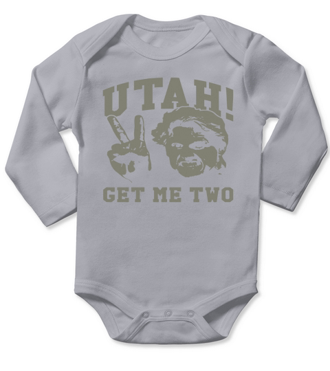 Utah get me two shirt T-Shirt Long Sleeve Baby One-Piece