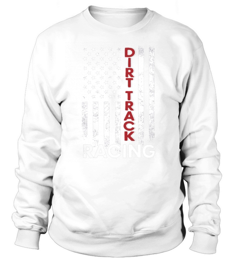 Dirt Track Racing American Flag T-Shirt Sweatshirt Unisex