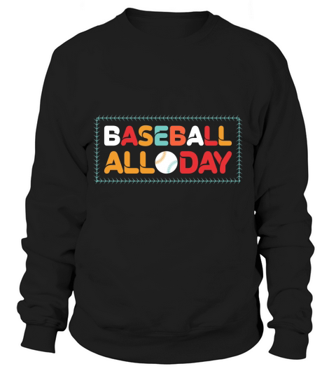Baseball all day Sweatshirt Unisex