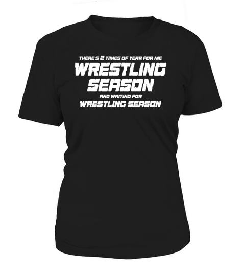 Funny Wrestling Season Women's T-Shirt
