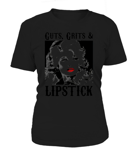 Guts grits and lipstick dolly parton picture white black shirt Women's T-Shirt