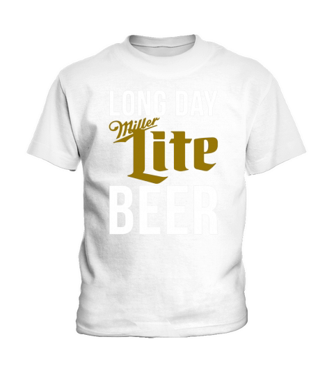 Long Day - Miller Lite - Beer Shirt Kids T-Shirt