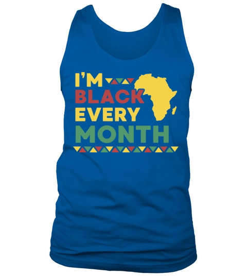 Black Every Month History Month African Pride Gift Tank Top Unisex