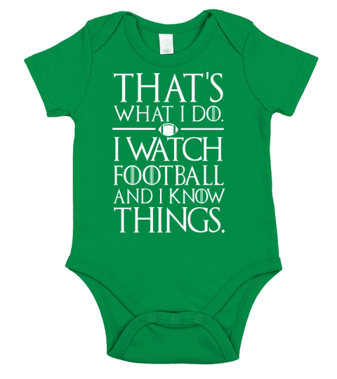 Thats What I Do I Watch Football and I Know Things Short Sleeve Baby One-Piece
