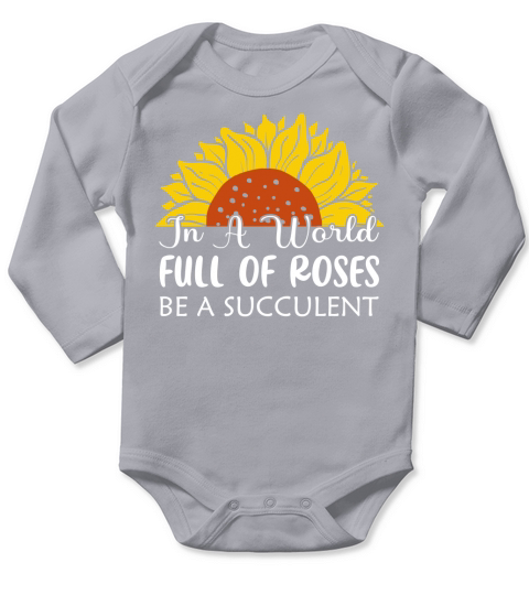 In a world full of Roses Long Sleeve Baby One-Piece