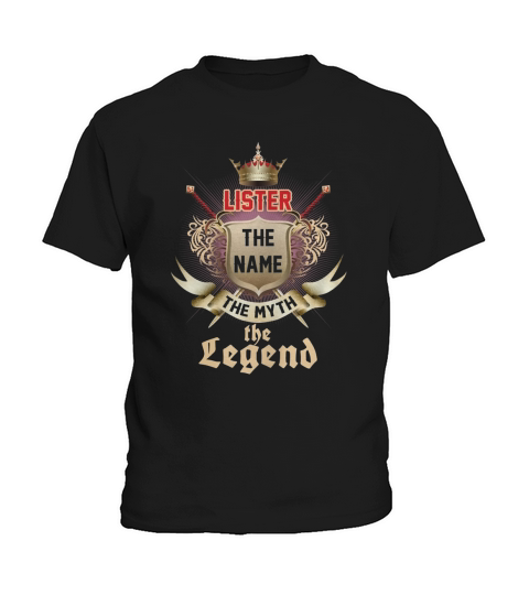 LISTER the name myth legend shirts Kids T-Shirt