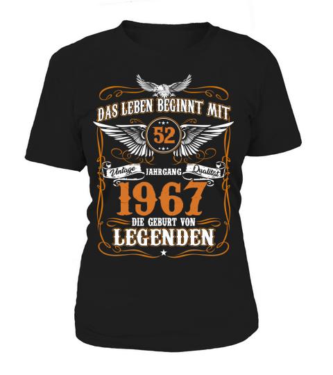 Das leben beginnt mit 52 jahrgang 1967 die geburt von legenden Women's T-Shirt