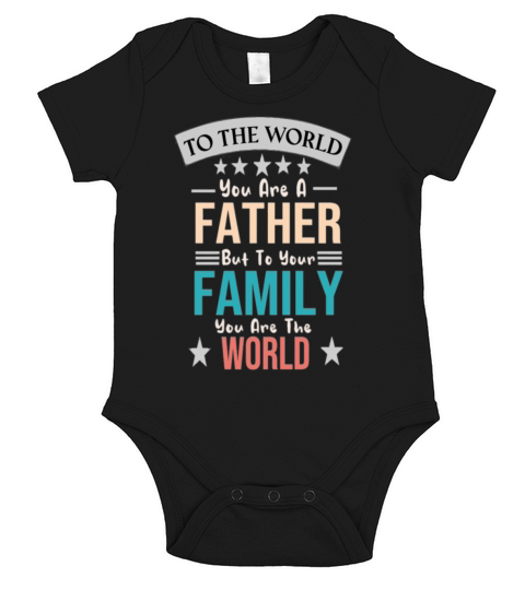To The World You Are A Father But To Your Family Y Short Sleeve Baby One-Piece