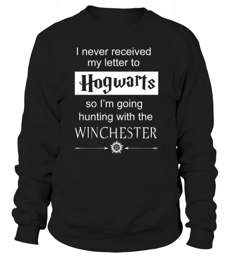 I never received my letter to Hogwarts Sweatshirt Unisex