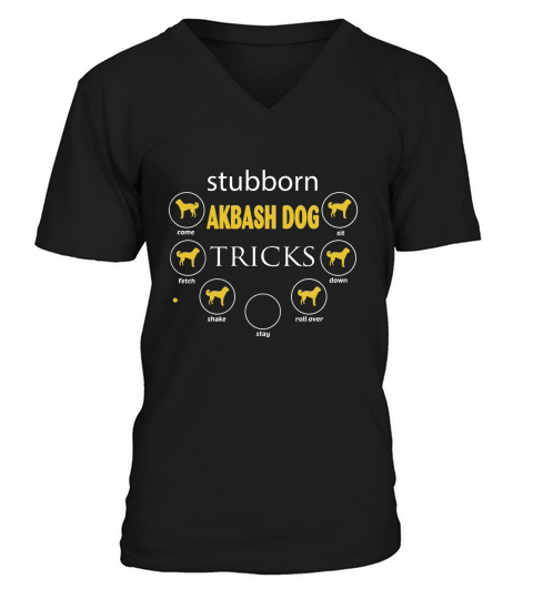 Akbash Dog t shirt stubborn Akbash Dog tricks V-Neck T-shirt