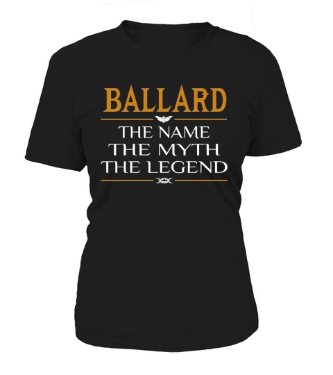 Ballard The Name The Myth The Legend Women's T-Shirt