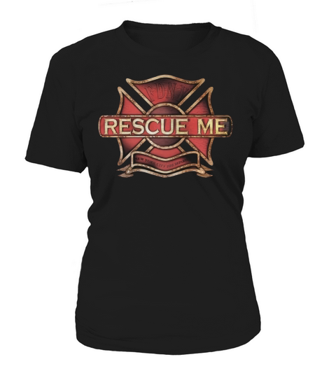 Rescue Me Women's T-Shirt