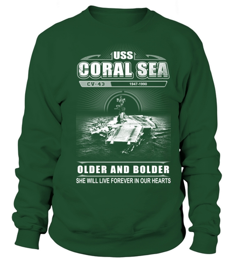 USS Coral Sea- Older And Bolder Sweatshirt Unisex