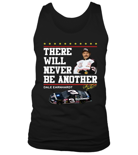 There will never be another Dale Earnhardt t-shirt Tank Top Unisex