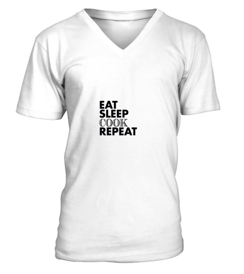 eat sleep cook repeat V-Neck T-shirt