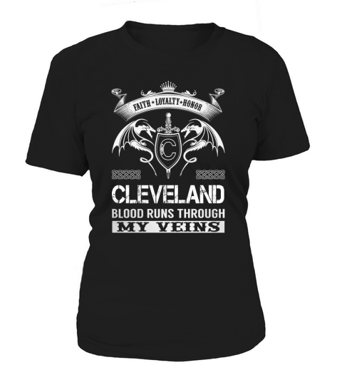 Faith Loyalty Honor Cleveland Blood Runs Through My Veins Women's T-Shirt