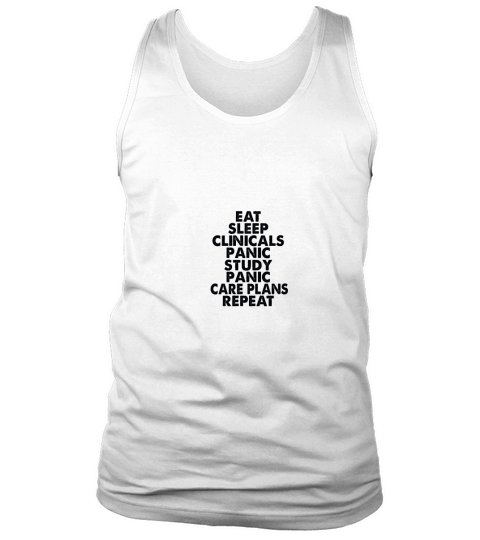 eat sleep clinicals panic study Tank Top Unisex