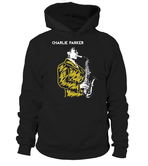 Charlie Parker Tshirt Hoodie Unisex