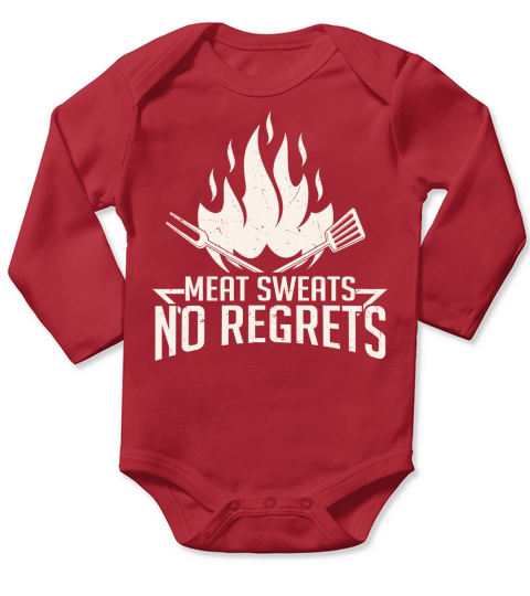 Meat Sweats No Regrets Long Sleeve Baby One-Piece