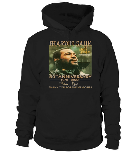 Marvin Gaye Whats Going On Marvin Gaye 50th Anniversary 1970 2020 Thank You For The Memories Hoodie Unisex