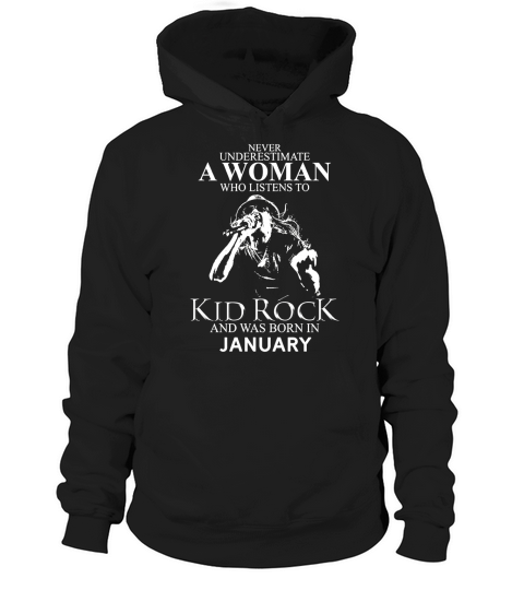 Never Underestimate a Woman Who Listens To Kid Rock And Born In February Hoodie Unisex