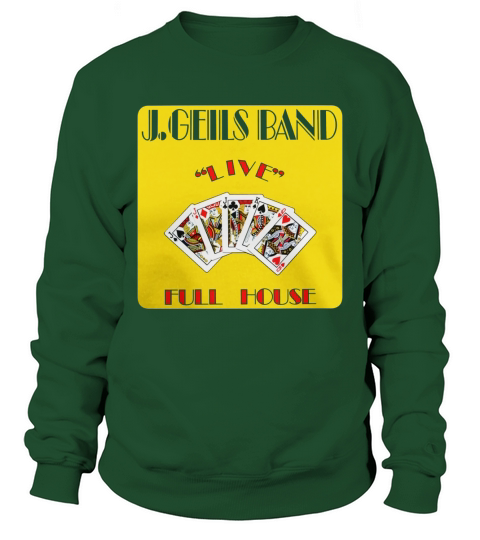 J Geils Band Live Full House Sweatshirt Unisex