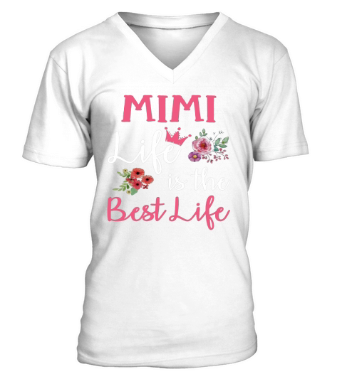 mimi life is the best V-Neck T-shirt