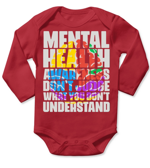 Mental health awareness dont judge what you dont understand Long Sleeve Baby One-Piece