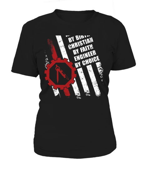 American By Birth Christian By Faith Engineer T-shirt Women's T-Shirt