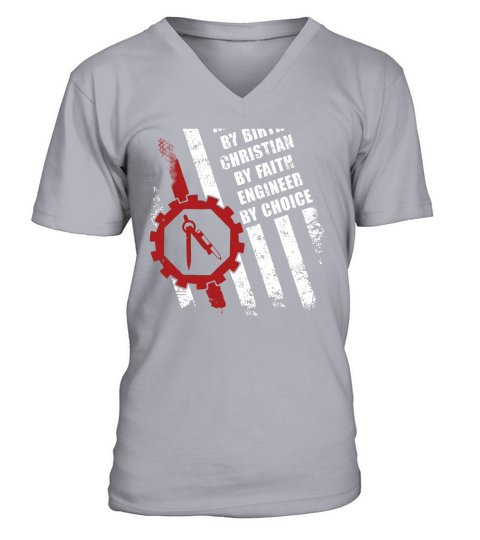 American By Birth Christian By Faith Engineer T-shirt V-Neck T-shirt