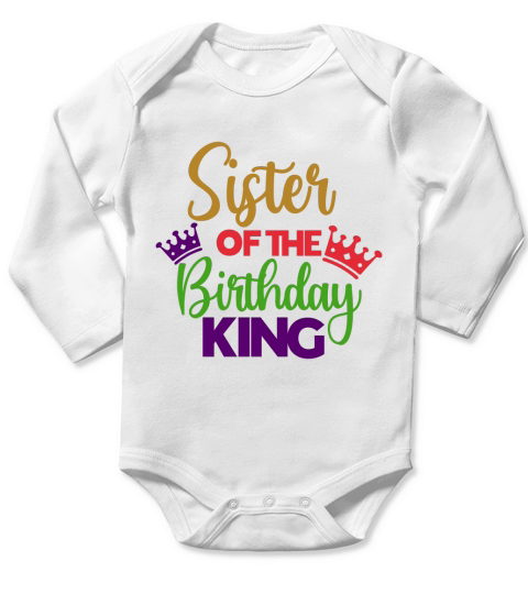 Sister Of The Birthday King Long Sleeve Baby One-Piece