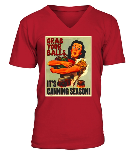 Grab Your Balls Its Canning Season - Vintage T-Shirt V-Neck T-shirt