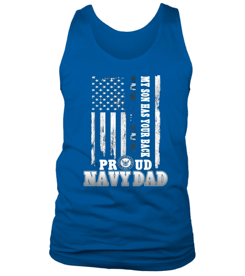 My Son Has Your Back Proud Navy Dad shirt Tank Top Unisex
