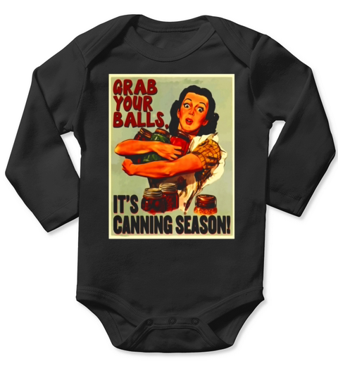 Grab Your Balls Its Canning Season - Vintage T-Shirt Long Sleeve Baby One-Piece