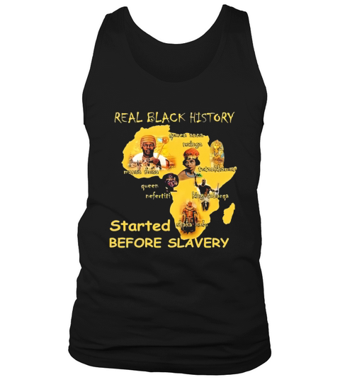 Real Black History started before slavery Tank Top Unisex
