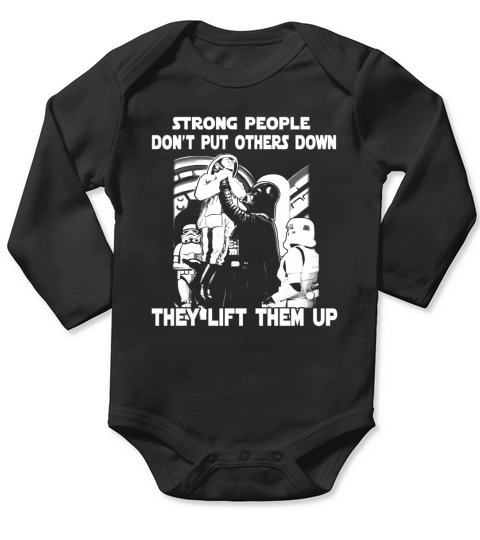 Strong People Dont Put Others Down They Lift Them Up Shirt Long Sleeve Baby One-Piece