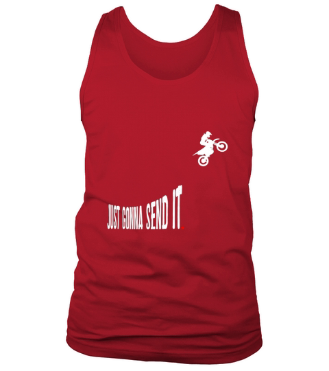 Just Gonna Send It Funny Motocross Dirt Bike Tank Top Unisex