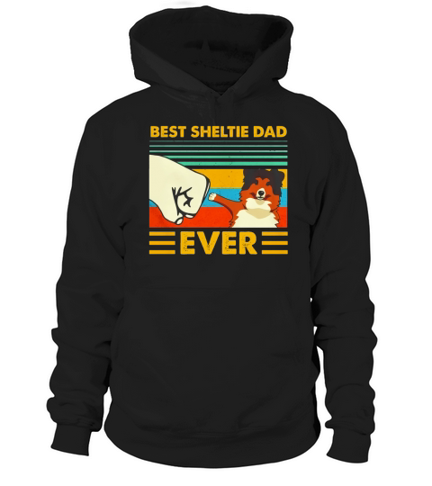 Best Sheltie dad ever vintage shirt Hoodie Unisex
