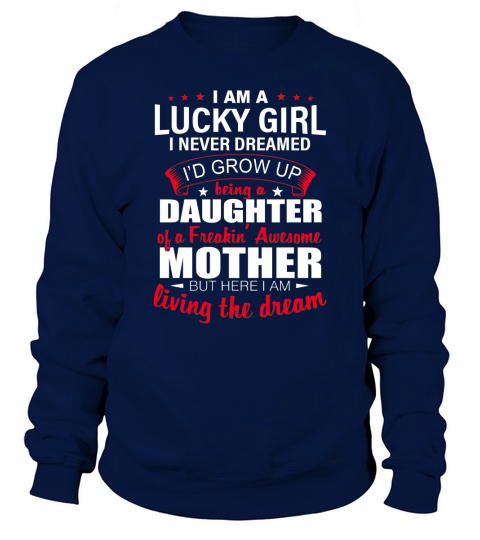 Being A Daughter Of A Freankin Sweatshirt Unisex