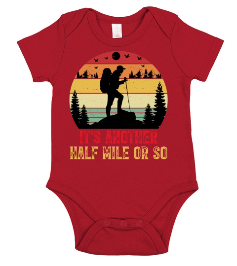 Its Another Half Mile or So Hiking Short Sleeve Baby One-Piece