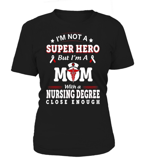 Funny Super Hero Nurse Mom Shirt Women's T-Shirt