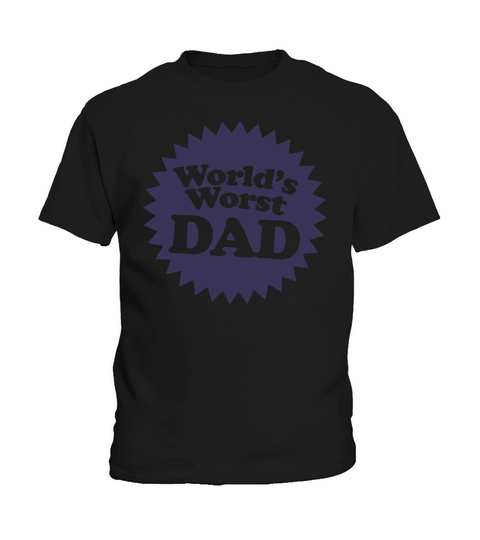 Worlds Worst Dad Kids T-Shirt