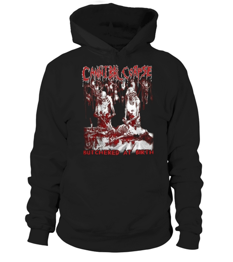 Cannibal corpse - Butchered at birth cool t - sh T-Shirt Hoodie Unisex